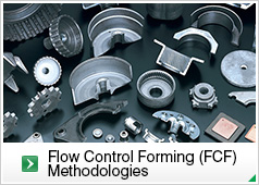 Flow Control Forming (FCF) Methodologies
