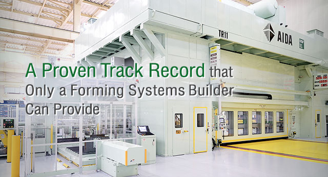A Proven Track Record that Only a Forming Systems Builder Can Provide